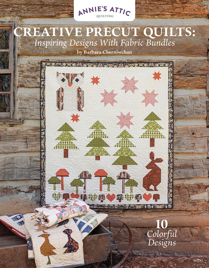 Creative Precut Quilts: Inspiring Designs w/ Fabric Bundles