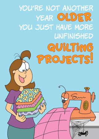 Birthday Card for Quilters More unfinished quilting projects