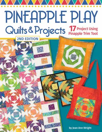 [LAN 680] Pineapple Play Quilts & Projects, 2nd Edition